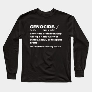 Ceasefire in Gaza STOP the genocide Long Sleeve T-Shirt